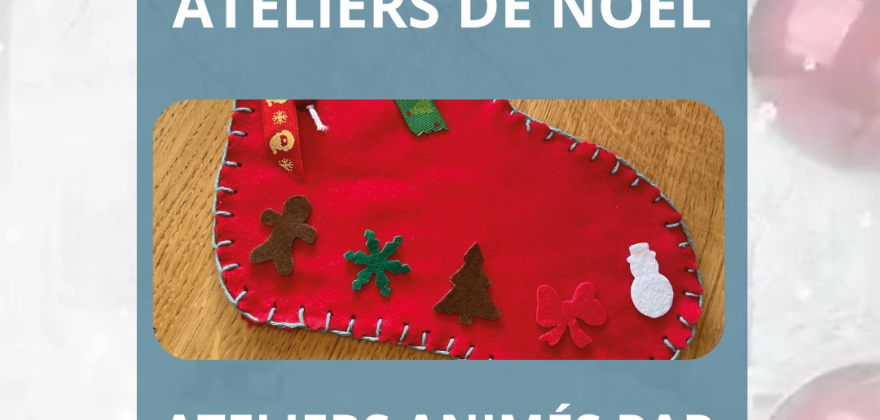 ANIMATION - "Ateliers de Noël"