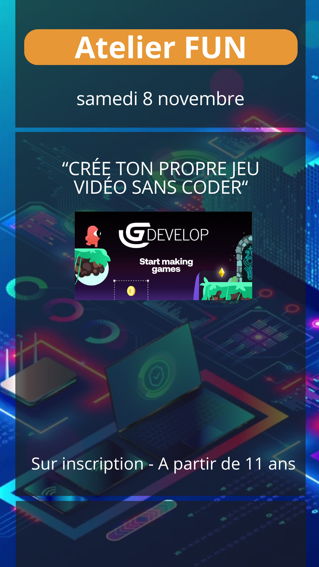ATELIER FUN "Crée ton propre jeu vidéo sans coder"